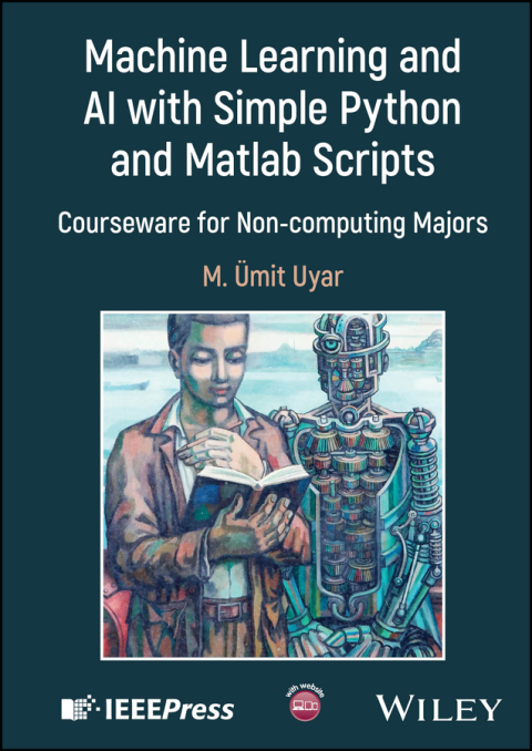 Cover image for book Machine Learning and AI with Simple Python and Matlab Scripts