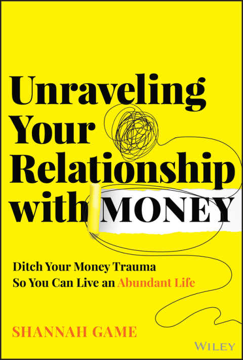 Cover image for book Unraveling Your Relationship with Money
