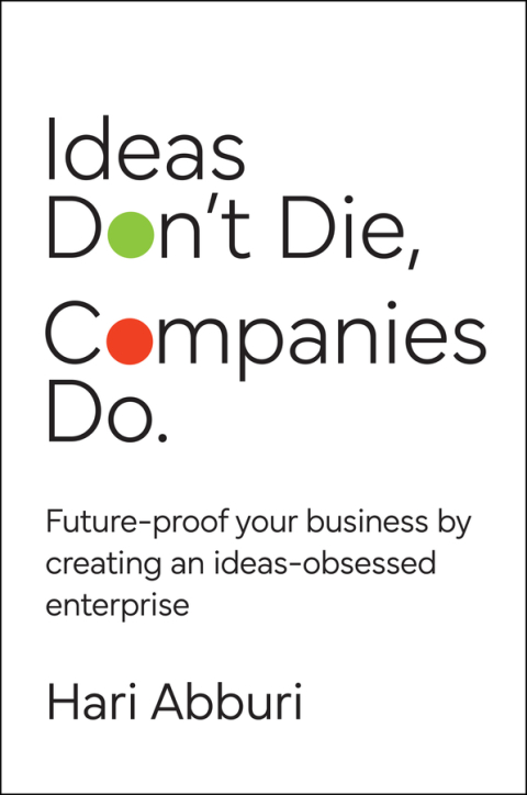 Cover image for book Ideas Don't Die. Companies Do.