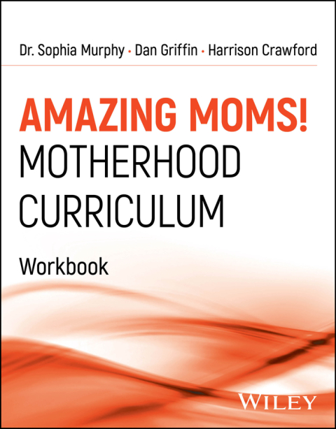 Cover image for book Amazing Moms! Motherhood Curriculum, Workbook