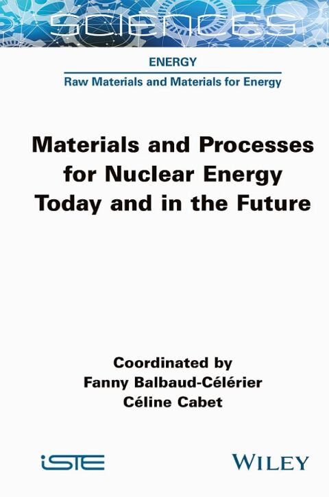 Cover image for book Materials and Processes for Nuclear Energy Today and in the Future