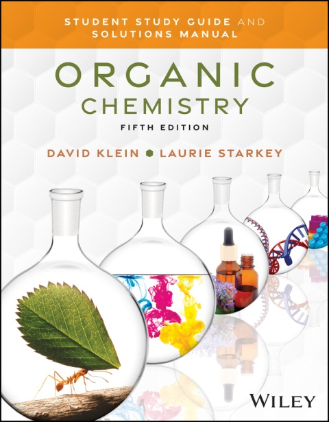 Organic Chemistry, Student Study Guide and Solutions Manual