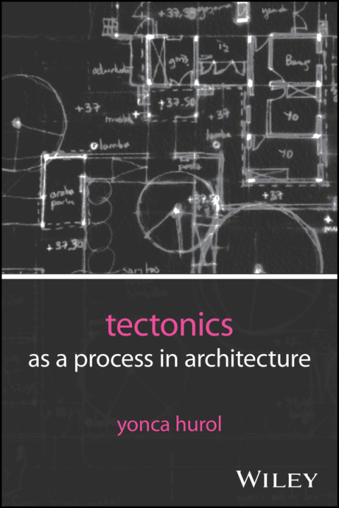 Cover image for book Tectonics as a Process in Architecture