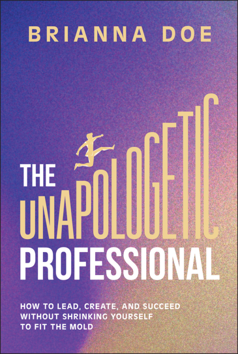 Cover image for book The Unapologetic Professional