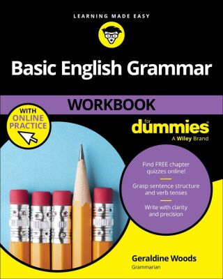Basic English Grammar Workbook For Dummies (+ Chapter Quizzes Online)