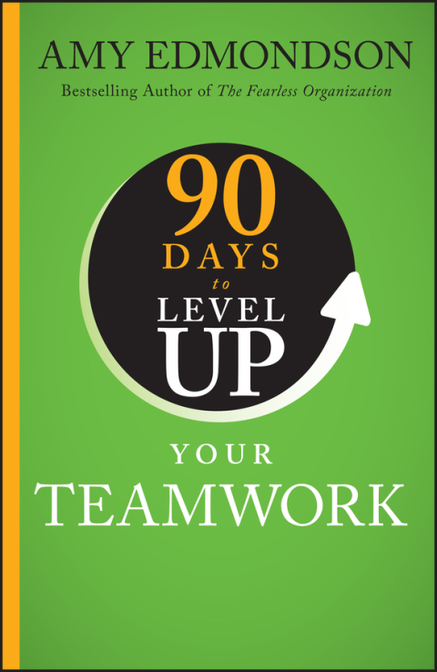 Cover image for book 90 Days to Level Up Your Teamwork