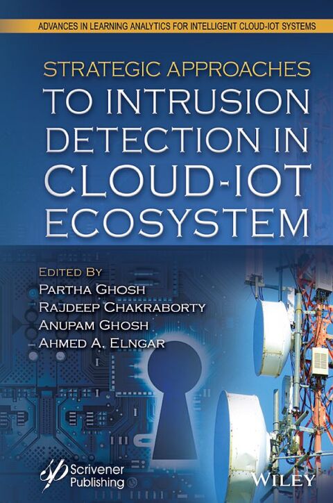Cover image for book Strategic Approaches to Intrusion Detection in Cloud-IoT Ecosystem