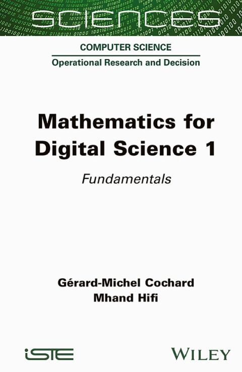 Mathematics for Digital Science, Volume 1 