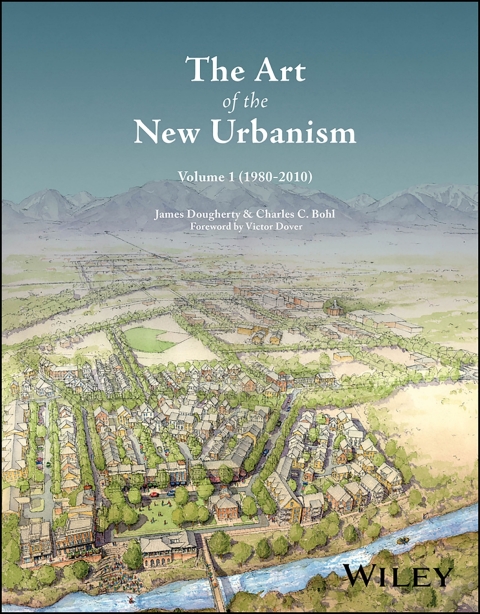 Cover image for book The Art of the New Urbanism, Volume 1