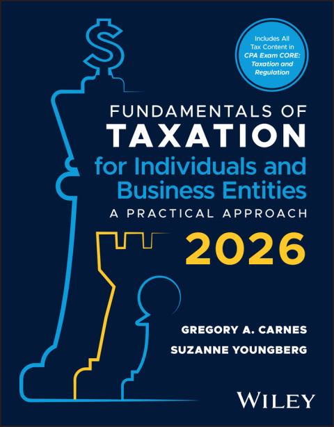 Cover image for book Fundamentals of Taxation for Individuals and Business Entities: A Practical Approach, 2026 Edition