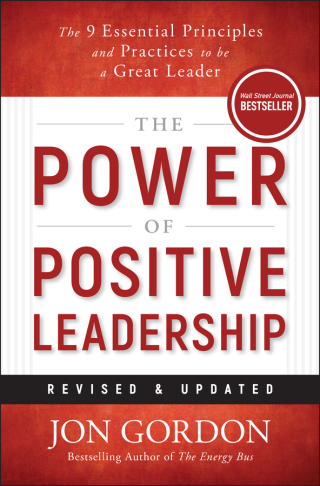 The Power of Positive Leadership, Revised & Updated