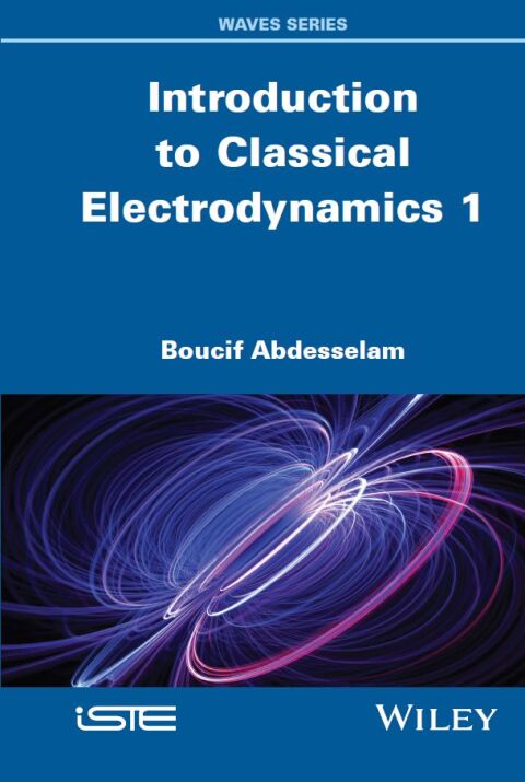 Cover image for book Introduction to Classical Electrodynamics, Volume 1