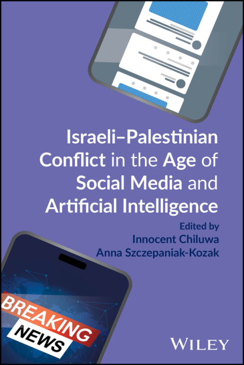 Cover image for book Israeli-Palestinian Conflict in the Age of Social Media and Artificial Intelligence