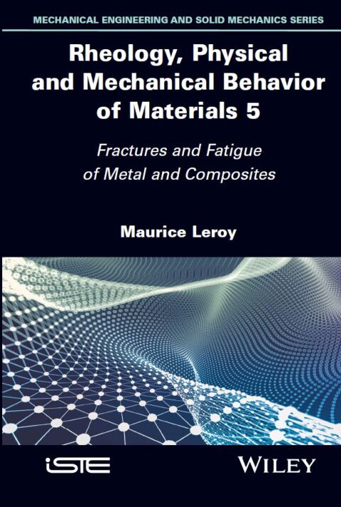 Cover image for book Rheology, Physical and Mechanical Behavior of Materials, Volume 5