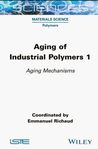 Aging of Industrial Polymers, Volume 1