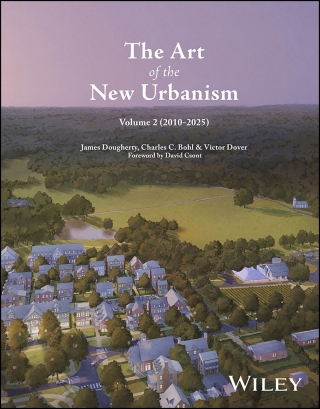 The Art of the New Urbanism, Volume 2