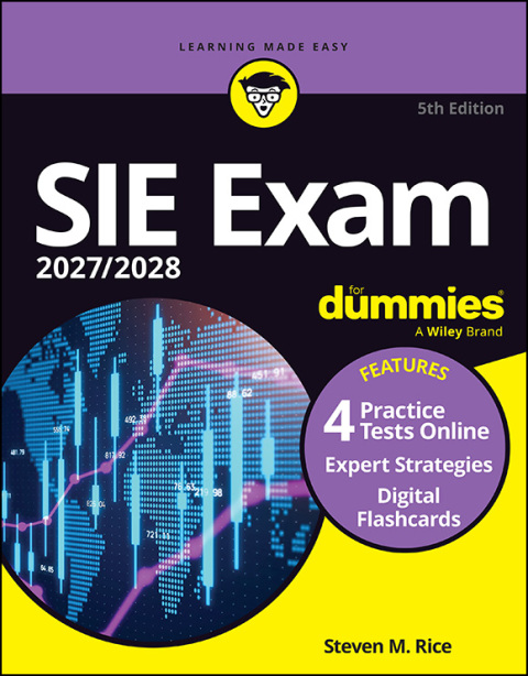Cover image for book SIE Exam 2027/2028 For Dummies (Securities Industry Essentials Exam Prep + Practice Tests & Flashcards Online)