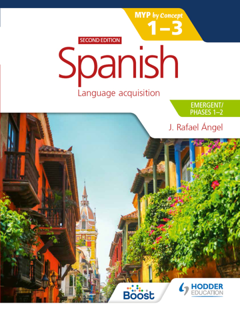 Cover image for book Spanish for the IB MYP 1-3 (Emergent/Phases 1-2): MYP by Concept Second edition