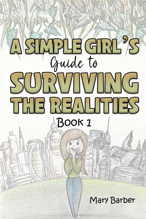 A Simple Girl's Guide to Surviving the Realities 