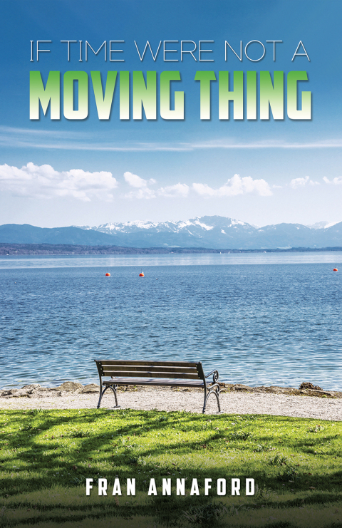 If Time Were Not a Moving Thing 