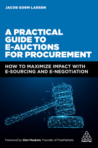 Imagen de portada: A Practical Guide to E-auctions for Procurement 1st edition 9781398600287