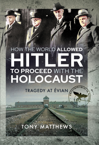 How the World Allowed Hitler to Proceed with the Holocaust