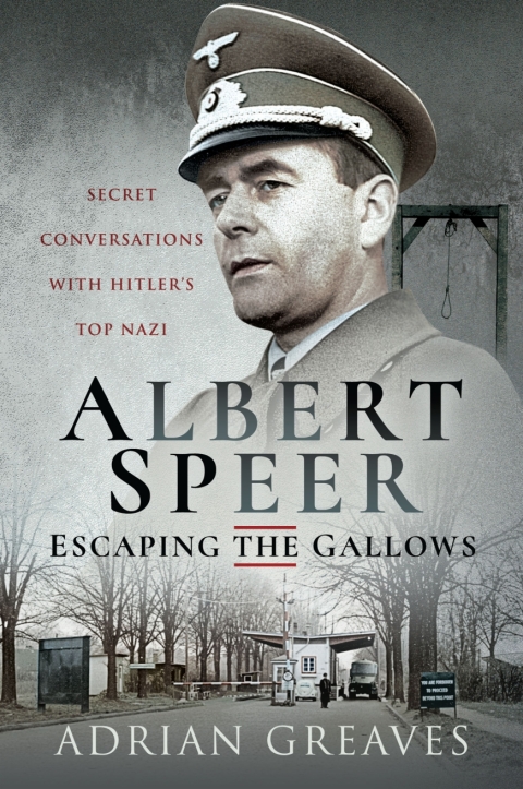 Cover image for book Albert Speer—Escaping the Gallows