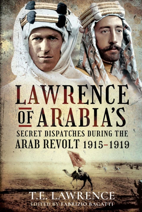 Cover image for book Lawrence of Arabia's Secret Dispatches During the Arab Revolt, 1915–1919