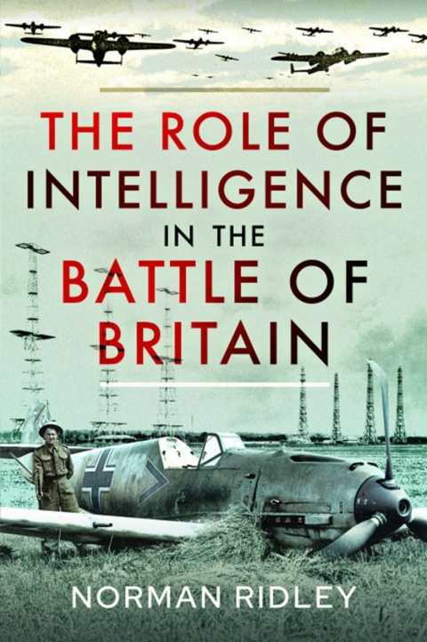 Cover image for book The Role of Intelligence in the Battle of Britain