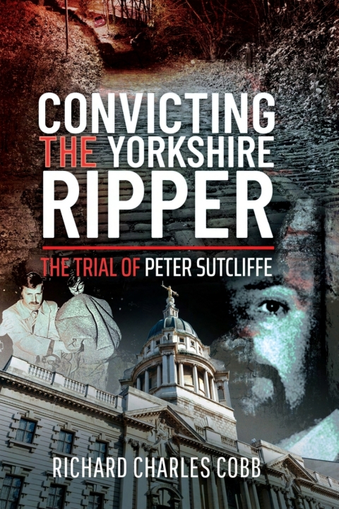 Cover image for book Convicting the Yorkshire Ripper
