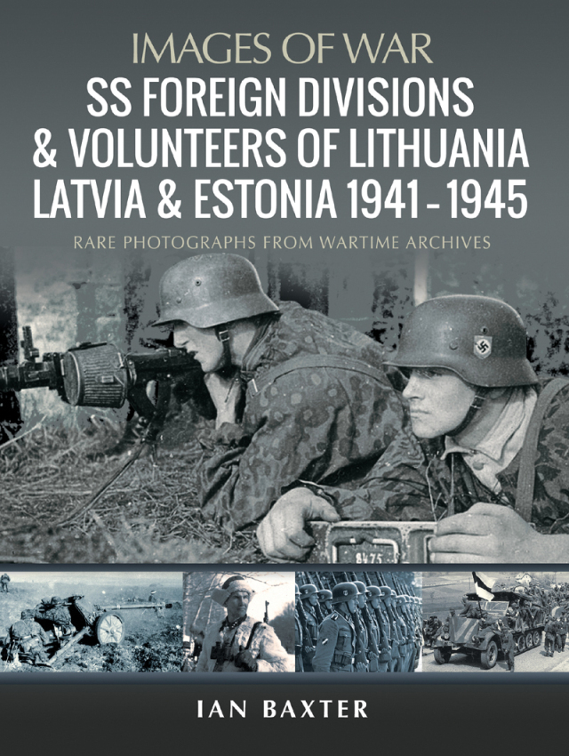 SS Foreign Divisions & Volunteers of Lithuania, Latvia and Estonia, 1941–1945