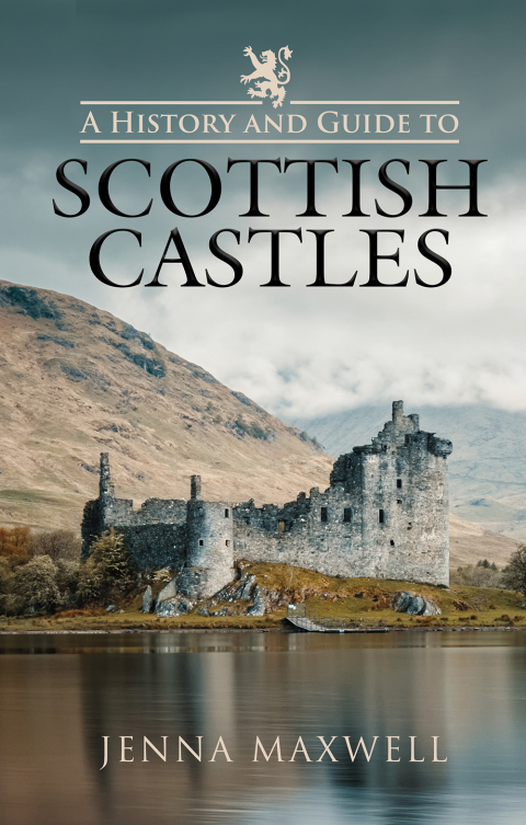 Cover image for book A History and Guide to Scottish Castles