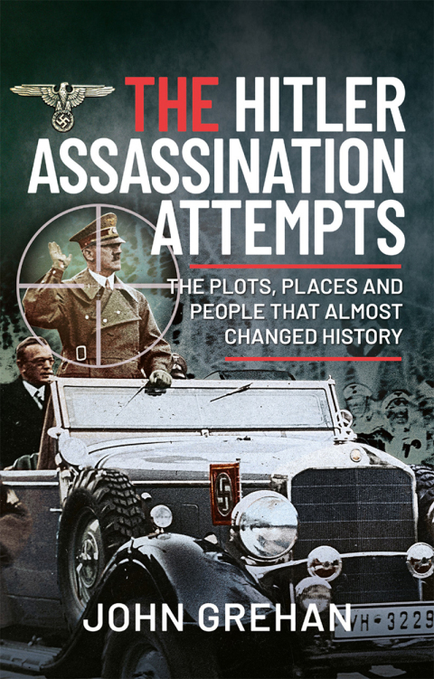 The Hitler Assassination Attempts 
