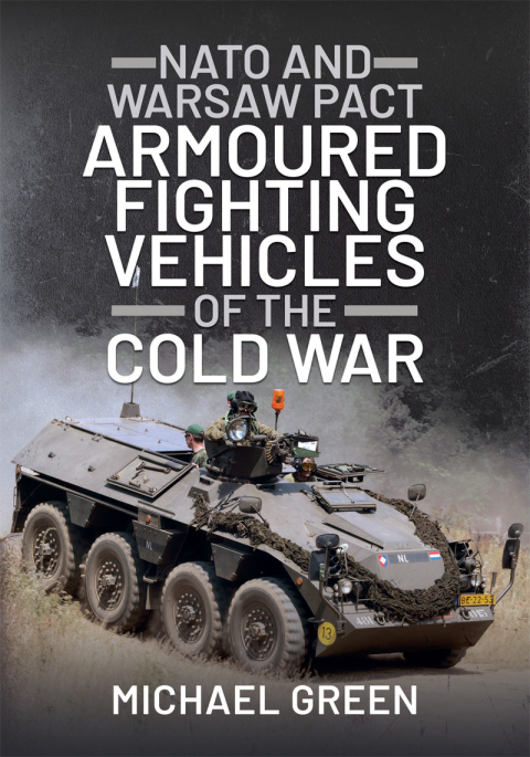 Cover image for book NATO and Warsaw Pact Armoured Fighting Vehicles of the Cold War