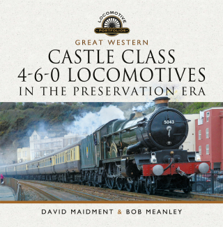 Great Western Castle Class 4-6-0 Locomotives in the Preservation Era