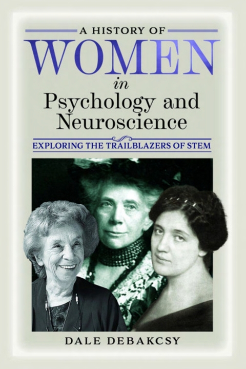 Cover image for book A History of Women in Psychology and Neuroscience
