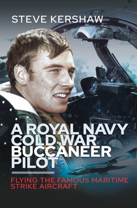 Cover image for book A Royal Navy Cold War Buccaneer Pilot