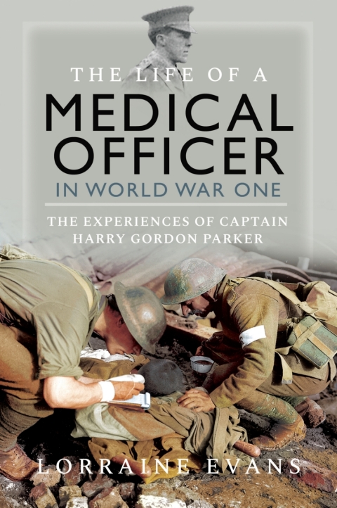 Cover image for book The Life of a Medical Officer in World War I