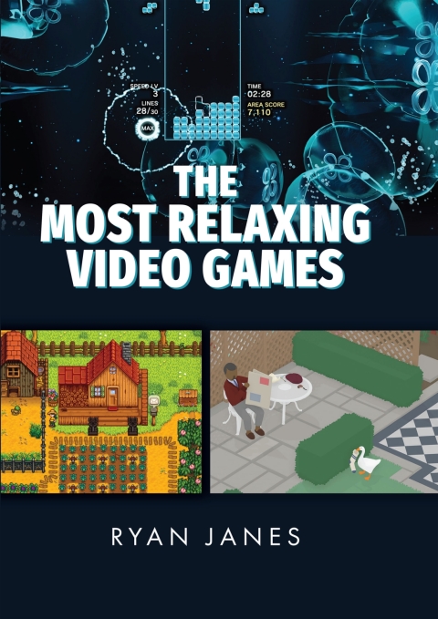 Cover image for book The Most Relaxing Video Games