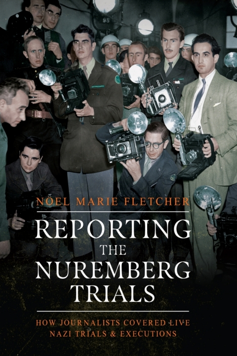 Cover image for book Reporting the Nuremberg Trials