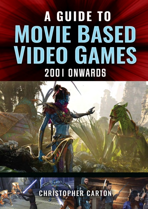 Cover image for book A Guide to Movie Based Video Games, 2001 Onwards