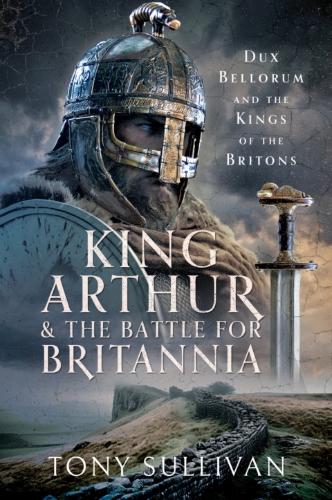 Cover image for book King Arthur and the Battle for Britannia