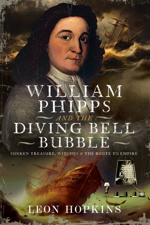 Cover image for book William Phipps and the Diving Bell Bubble