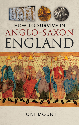 How to Survive in Anglo-Saxon England