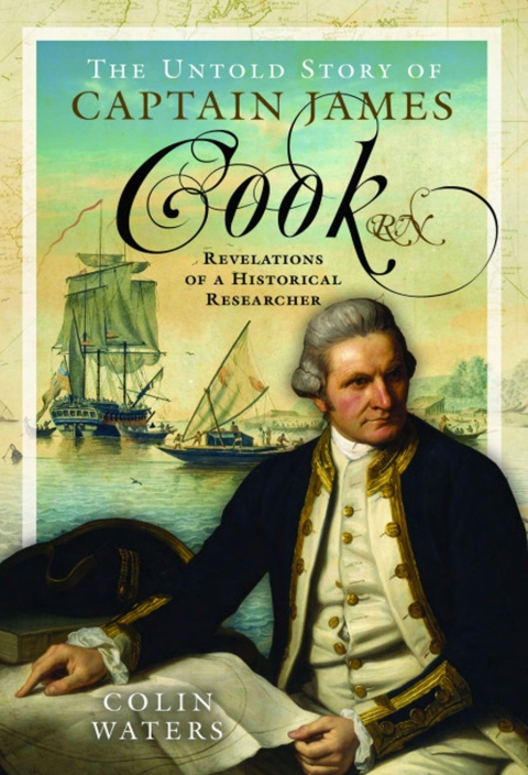 Cover image for book The Untold Story of Captain James Cook RN