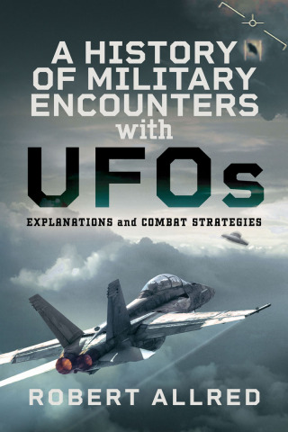 A History of Military Encounters with UFOs