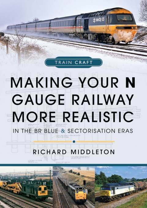 Cover image for book Making Your N Gauge Railway More Realistic