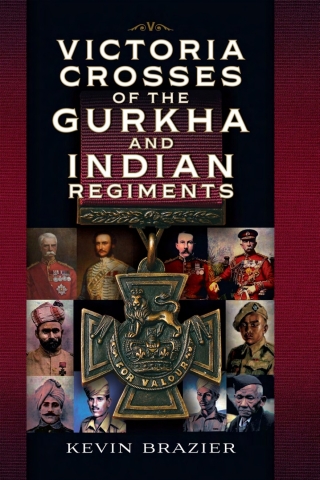 Victoria Crosses of the Gurkha and Indian Regiments