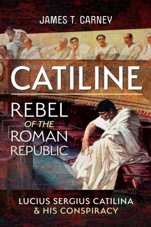 Cover image for book Catiline, Rebel of the Roman Republic