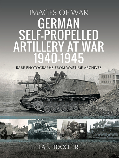 Cover image for book German Self-propelled Artillery at War 1940–1945